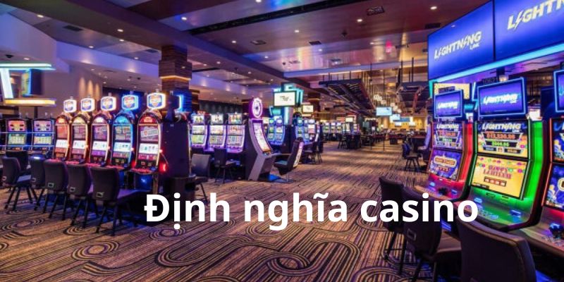 Casino được định nghĩa là gì Casino được định nghĩa là gì