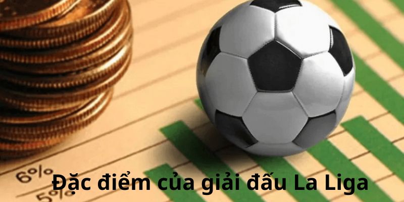 Điều đặc biệt của giải đấu La Liga 2024