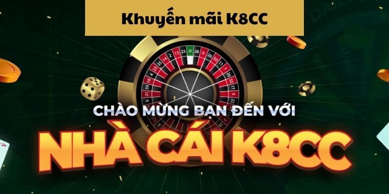 Lưu ý khi tham gia khuyến mãi K8CC