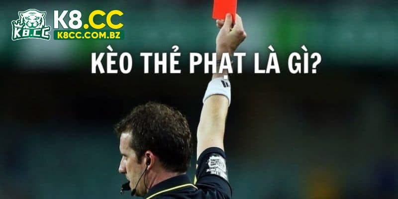 Sơ lược về kèo thẻ phạt dành cho bạn